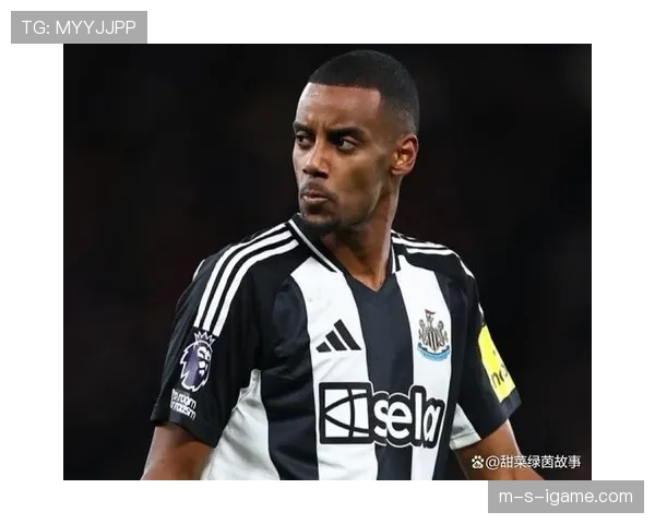 伊萨克坐镇锋线核心：战术支点作用凸显，引领球队进攻新体系